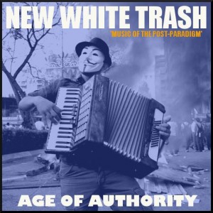 New White Trash "Age of Authority"
